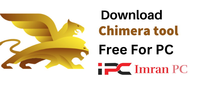 Chimera tool
