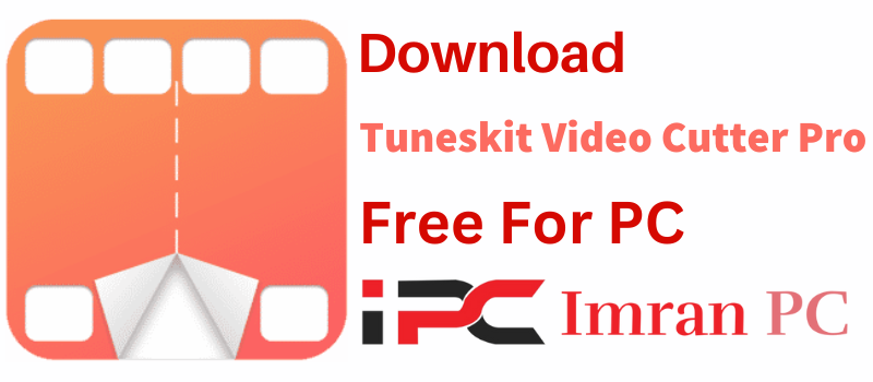 TunesKit Video Cutter Pro